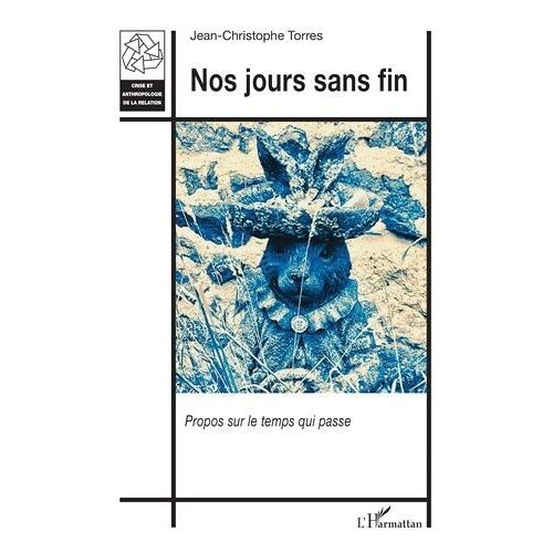 Nos Jours Sans Fin - Propos Sur Le Temps Qui Passe