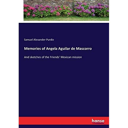 Memories Of Angela Aguilar De Mascorro