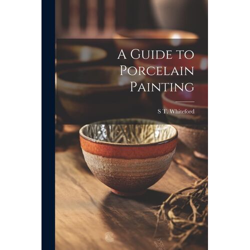 A Guide To Porcelain Painting