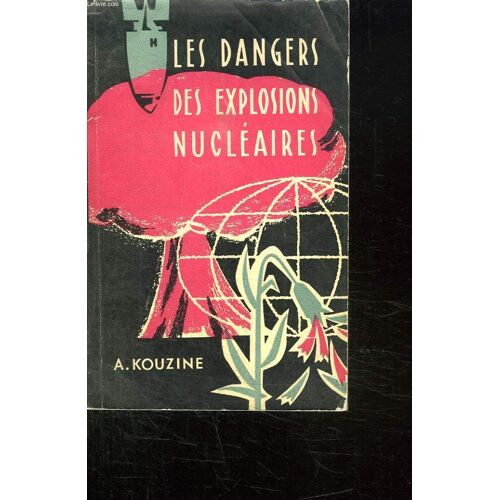 Les Dangers Des Explosions Nucleaires.