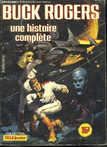 Buck Rogers. Une Histoire Complete.