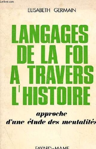 Languages De La Foi A Travers Les Histoires, Approche D'une Etude Des Mentalites