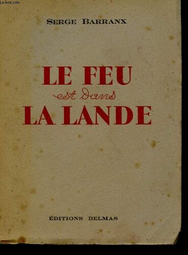 Le Feu Dans La Lande. Roman