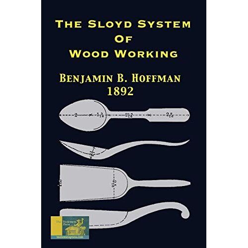 The Sloyd System Of Wood Working 1892