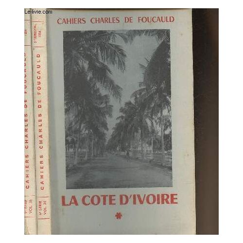La Côte D Ivoire Tomes I Et Ii(2 Volumes)- Les Cahiers Charles De Foucauld N°35-36 Série 9