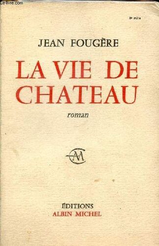 La Vie De Château - Roman.