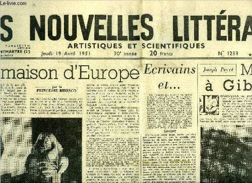 Les Nouvelles Littéraires, Artistiques Et Scientifiques N° 1233 - La Maison D Europe Par La Princesse Bibesco, Ecrivains Et..., Miracle A Gibraltar Par Joseph Peyré, Elle Et Lui, Chez Madame Maurice(...)