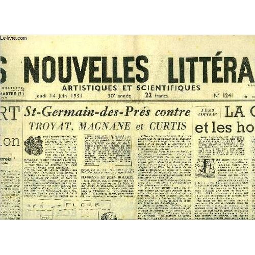 Les Nouvelles Littéraires, Artistiques Et Scientifiques N° 1241 - L Art Et L Action Par André Maurois, St Germain Des Prés Contre Troyat, Magnane Et Curtis Par Claudine Chonez, La Gloire Et Les(...)