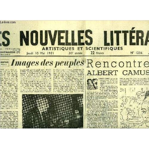 Les Nouvelles Littéraires, Artistiques Et Scientifiques N° 1236 - Images Des Peuples Par André Maurois, Rencontre Avec Albert Camus Par Gabriel D Aubarède, C Est A Paris Que J Ai Rencontré Faulkner(...)