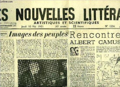 Les Nouvelles Littéraires, Artistiques Et Scientifiques N° 1236 - Images Des Peuples Par André Maurois, Rencontre Avec Albert Camus Par Gabriel D Aubarède, C Est A Paris Que J Ai Rencontré Faulkner(...)
