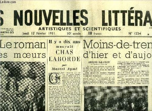 Les Nouvelles Littéraires, Artistiques Et Scientifiques N° 1224 - Le Roman Et Les Moeurs Par Raymond Las Vergnas, Il Y A Dix Ans Mourait Chas Laborde Par Marcel Aymé, Moins De Trente Ans D Hier Et D(...)