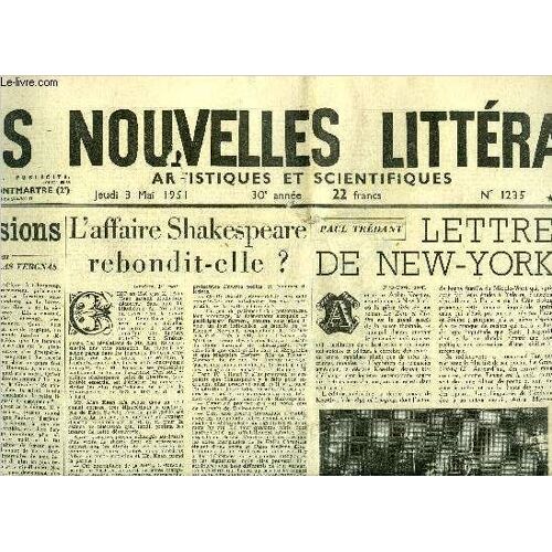 Les Nouvelles Littéraires, Artistiques Et Scientifiques N° 1235 - Evasions Par Raymond Las Vergnas, L Affaire Shakespeare Rebondit-Elle ? Par Annie Brière, Si Zola Revenait Par Jean Gallotti, Balzac A(...)