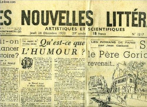 Les Nouvelles Littéraires, Artistiques Et Scientifiques N° 1217 - Doit-On Romancer L Histoire ? Par Le Duc De La Force, Qu Est Ce Que L Humour ? Par Claudine Chonez, Si Le Père Goriot Revenait Par(...)