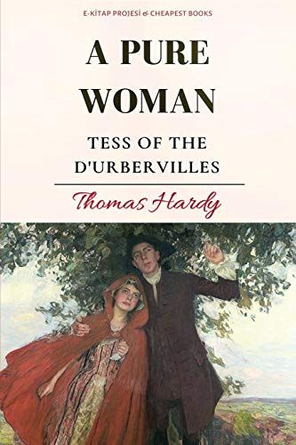 A Pure Woman: Tess Of The D'urbervilles