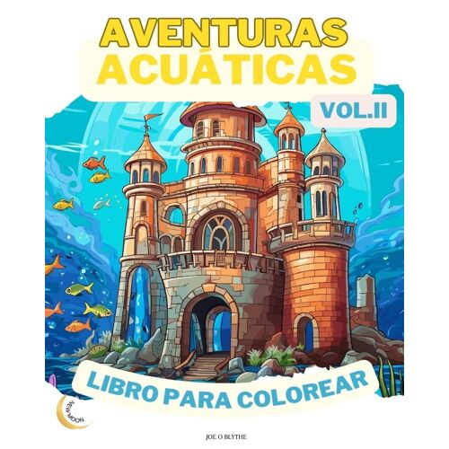 Aventuras Acuáticas Vol. Ii Libro Para Colorear