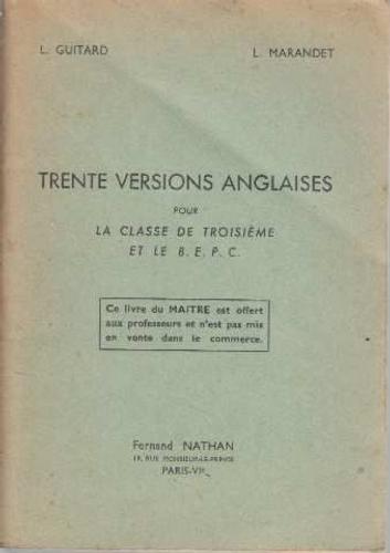 Trente Versions Anglaises Pour La Classe De Troisieme Et Le B.  E.  P.  C