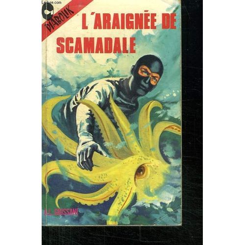 L Araignee De Scamadale.