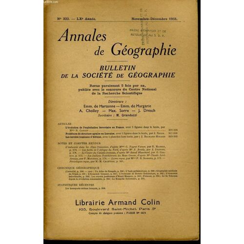 Annales De Geographies Bulletin De La Société Géographique) N°322 : L'évolution De L'explotation Ferroviaire En France - Problèmes De Structure Agraire En Lorraine - Les Terroirs Tropicaux ...