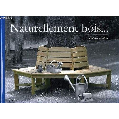 Tellement Bois Collection 2008