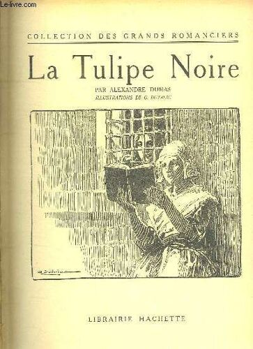La Tulipe Noire. Collection Les Grands Romanciers.