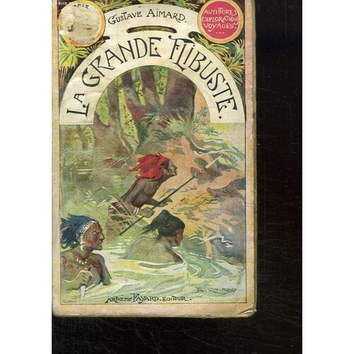 La Grande Flibuste. Collection Aventures Explorations Voyages.