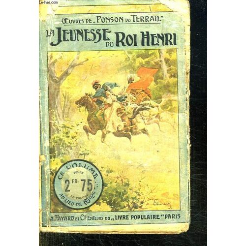 La Jeunesse Du Roi Henri. Tome 1.