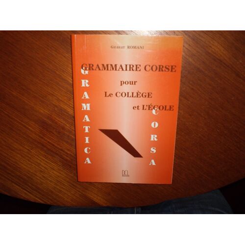 Grammaire Corse Pour Le Collège Et L'école