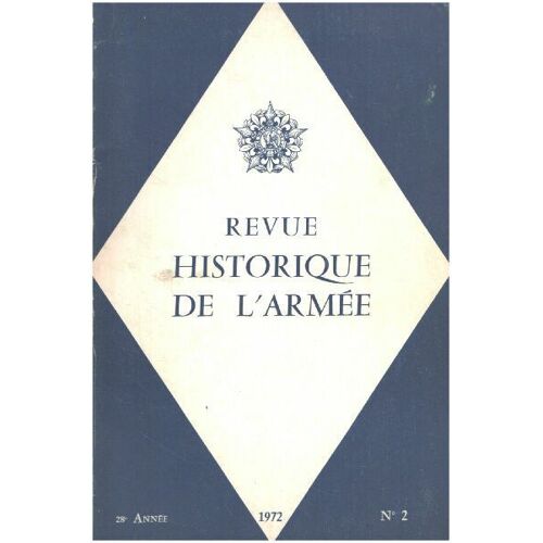 Revue Historique De L'armée / 1972 N° 2