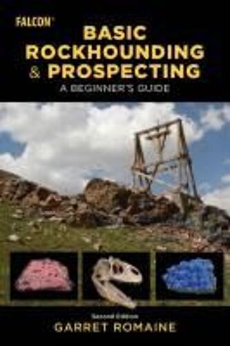 Basic Rockhounding And Prospecting