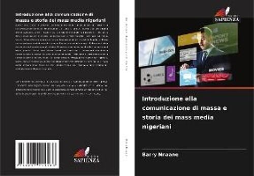 Introduzione Alla Comunicazione Di Massa E Storia Dei Mass Media Nigeriani