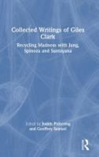 Collected Writings Of Giles Clark