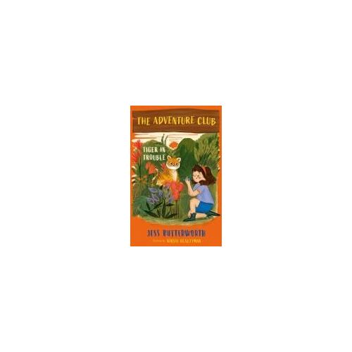 The Adventure Club: Tiger In Trouble