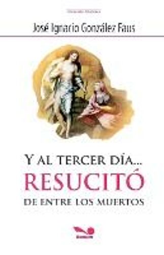 Y Al Tercer Día... Resucitó De Entre Los Muertos