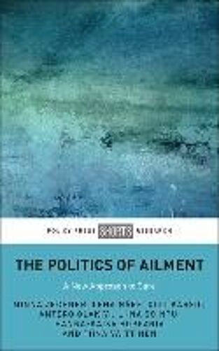 The Politics Of Ailment