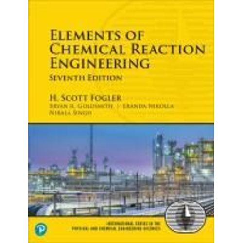 Elements Of Chemical Reaction Engineering