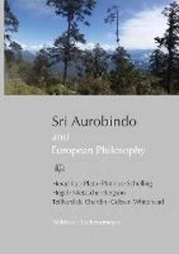 Sri Aurobindo And European Philosophy