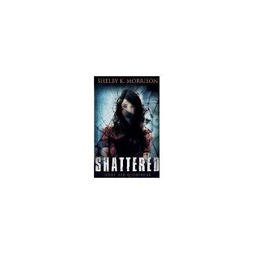 Shattered