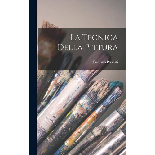 La Tecnica Della Pittura