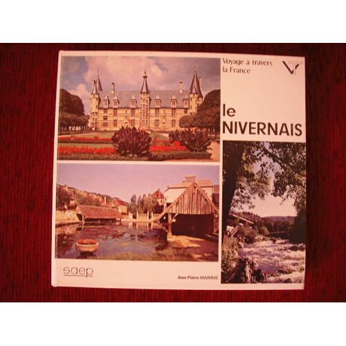 Voyage A Travers Le Nivernais