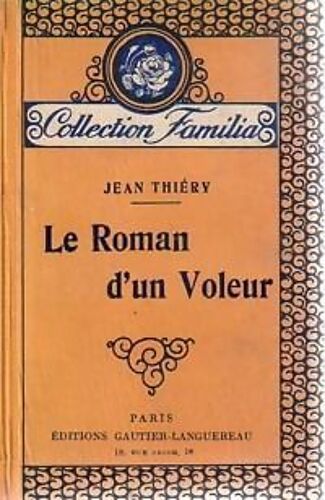 Le Roman D'un Voleur, Gautier-Languereau, Collection 'familia', 1928