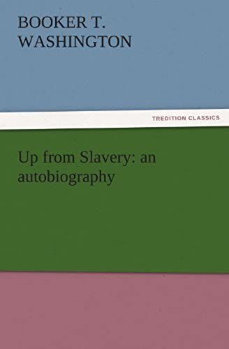Up From Slavery: An Autobiography