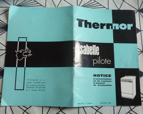 Thermor - Isabelle Pilote - Notice D'installation Et De Réglage D'emploi Et D'entretien - De Janvier 1965 - 3 Ème Édition
