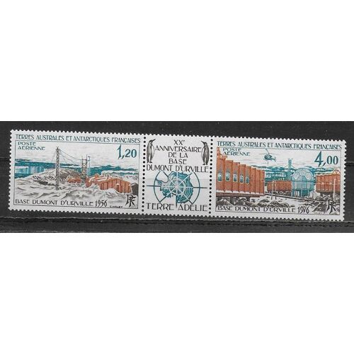 Terres Australes Et Antarctiques Francaises (T.A.A.F.) Poste Aerienne 1976 : 20è Anniversaire De La Base Dumont D'urville : Triptyque Neuf ** Avec Vignette Centrale Cote 32 Euros