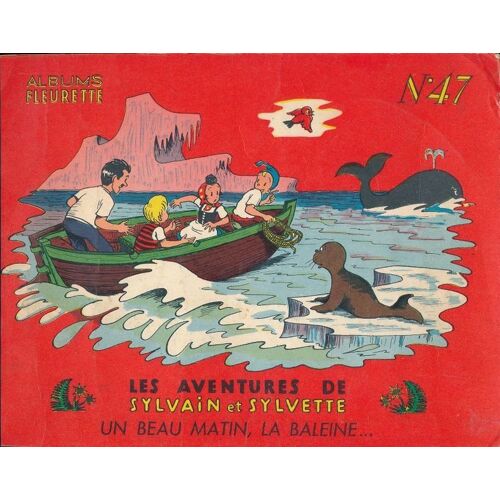 Les Aventures De Sylvain Et Sylvette. 47. Un Beau Matin, La Baleine
