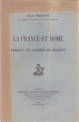 La France Et Rome Pendant Les Guerres De Religion