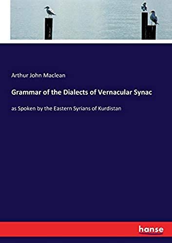 Grammar Of The Dialects Of Vernacular Synac