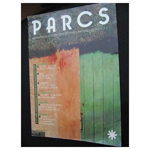 Parcs N°1 Magazine De La Fédération Des Parcs Naturels De France