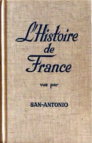 L'histoire De France Vue Par San-Antonio