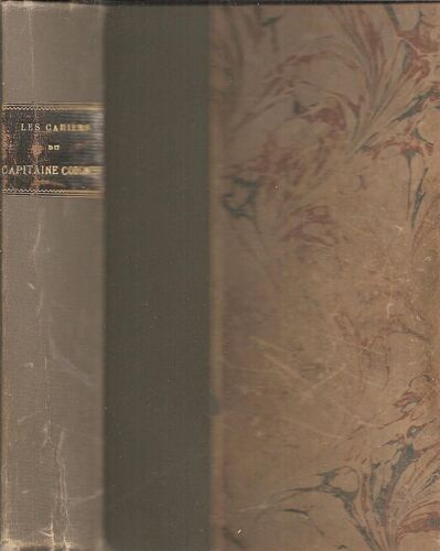 Les Cahiers Du Capitaine Coignet ( 1799 - 1815 ) Publiés D'après Le Manuscrit Original ( Reliure Dos Toile - Édition De 1889 )