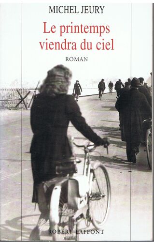 Le Printemps Viendra Du Ciel